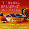 Various Artists - The Big Breakfast Album CD featuring Gabrielle "Dreams" (Dignity mix) / Haddaway "What is love" (Club mix)