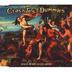 Crash Test Dummies - Mmm mmm mmm mmm / Here I stand before me / Superman's song (Live) CD