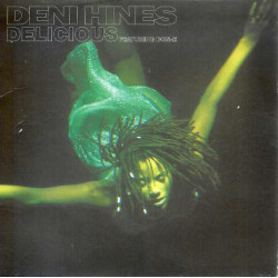 Deni Hines - Delicious (Radio Edit / C Swing mix / Buttercup mix / Colour System Inc White mix / Colour System Inc Gold mix / Lo
