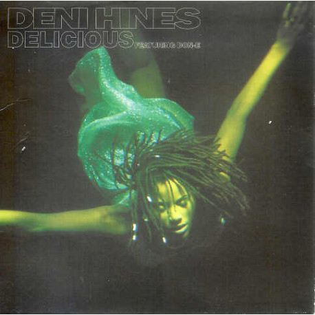 Deni Hines - Delicious (Radio Edit / C Swing mix / Buttercup mix / Colour System Inc White mix / Colour System Inc Gold mix / Lo