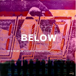 110 Below - Volume 2 (Double Vinyl) Feat DJ Krush / Howie B / Ultramagnetic MCs / Mighty Bop / UNKLE / Beck (10 Tracks)