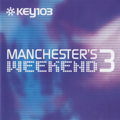 Various Artists - Manchester Weekend 3 featuring Scooter "Logical song" / Madhouse "Like a prayer" / Milky "Just the way you are