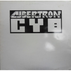 Cybertron - CYB LP (Turn The Beat / Yeah / Rock The Bass Line / Too Bad / Make A Better Day (10 Tracks)