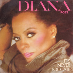 Diana Ross - Its Never Too Late / Endless Love (Solo Version) / Sweet Surrender (12" Vinyl Record)