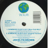 Jocelyn Brown - Somebody Elses Guy (1990 Original Version / 1990 Club Mix) / Freedom (Club Mix / Alternative 12" Mix)