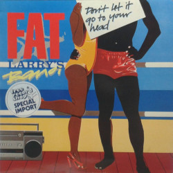 Fat Larrys Band - Dont Let It Go To Your Head / Naughty / Kilowatt (12" Vinyl Record)