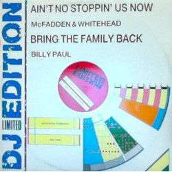 McFadden & Whitehead - Aint No Stoppin Us Now / Billy Paul - Bring The Family Back (2 Disco Classics)