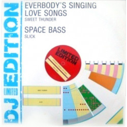 Slick - Space Bass / Sweet Thunder - Everybodys Singing Love Songs (2 Disco Classics On One 12" Vinyl)