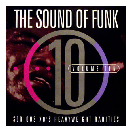 The Sound Of Funk - Volume Ten (includes tracks by Pearly Queen / Raw Soul / Jamie Ellis / Earl Swindell) 16 Track 70's Soul