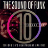The Sound Of Funk - Volume Ten (includes tracks by Pearly Queen / Raw Soul / Jamie Ellis / Earl Swindell) 16 Track 70's Soul
