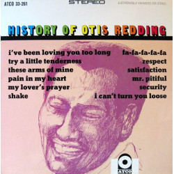 Otis Redding - History Of Otis Redding LP feat Try A Little Tenderness / Respect / Ive Been Loving You (12 tracks)