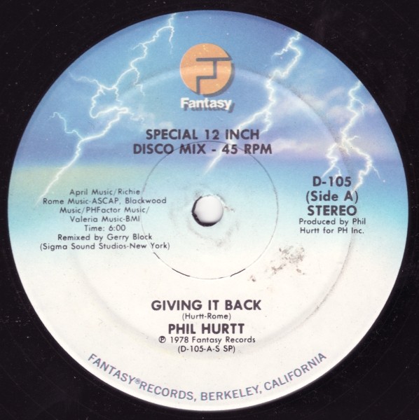 Phil Hurtt - Giving it back (6 Minute Disco Mix) / Where the love is.