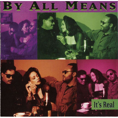 By All Means - Its Real Featuring Love lies / The feeling I get / Dont change / Tonight / Aint nothing like the real thing / In
