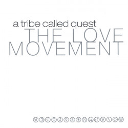 (Double CD) Tribe Called Quest - The Love Movement featuring Start it up, Find a way, Da booty, Steppin it up, Like it like that