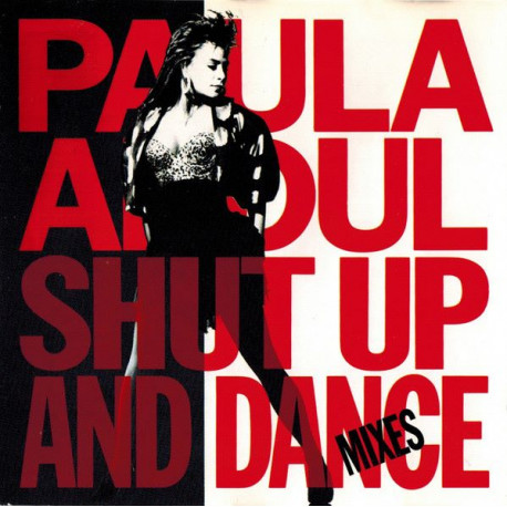 Paula Abdul - Shut Up And Dance (Remixes CD) featuring Coldhearted (Quiverin 12") / Straight up (Ultimix Mix) / One or the other
