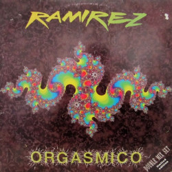 Ramirez - Orgasmico (DJ Ricci Mix / Ricci Sabrosco Mix / Sexappella / Acordeon Mix / Eya Eya Mix) / El Volcan (2 x Vinyl)