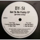 BY-SI - Got To Be Funky EP (Vital Organs / How I Feel / Can You Feel It / Dub) 12" Promo