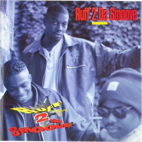 Ruff 2 Da Smoove - CD featuring Its right / Sexual / Id give everything / Time is right / Baby if youre ready / Float on / Caugh