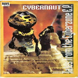 Cybernaut - Tales From The Cyberzone EP (Party People / Hardcore Messiah / We Gonna Rock / The House Is Mine)