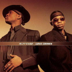 Ruff Endz - Love Crimes featuring No more / Where does love go from here / Phone sex / Please dont forget about me / Shout out /