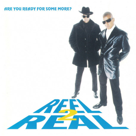 Reel 2 Real - Are You Ready For Some More featuring Jazz it up / Lifes funny / Are you ready for some more / Pick your choice /
