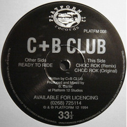 C+B Club - Choc Rok (Remix / Original Mix) / Ready To Ride (12" Vinyl Record)