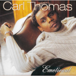 Carl Thomas - Emotional featuring Emotional / I wish / Anything / My valentine / Giving you all my love / Cadillac rap / Woke up