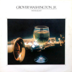 Grover Washington Jnr - Winelight (6 Track LP) Just The Two Of Us / In The Name Of Love / Let It Flow