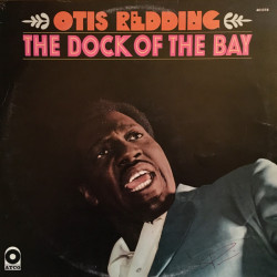 Otis Redding - The Dock Of The Bay LP (12 Tracks) Thats How Strong My Love Is / For Your Precious Love / Its Too Late