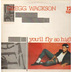 Gregg Wackson - You'll Fly So High (Vocal / Instrumental) 12" Vinyl Record
