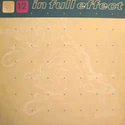 In Full Effect - Inside Out / Feel It Now (12" Vinyl Record)
