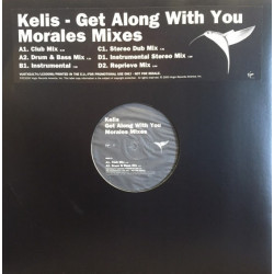 Kelis - Get Along With You (David Morales Club Mix / Drum & Bass Mix / Inst / Stereo Dub / Inst Dub / Repieve Mix) Double Promo