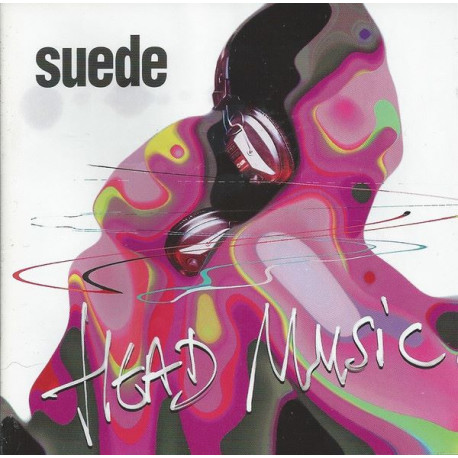 Suede - Head Music featuring Electricity / Savoir faire / Cant get enough / Everything will flow / Down / Shes in fashion / Asbe