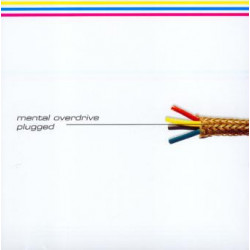 (CD) Mental Overdrive - Plugged featuring Spoing / Disto disco / Piano / Higher / Blob combo / Please hold on / Motorcity / Jaz