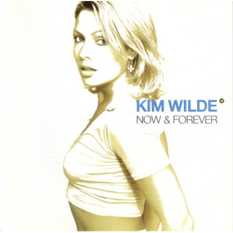 Kim Wilde - Now & Forever featuring Breakin away / High on you / This I swear / Cmon love me / True to you / Hypnotise / Heaven