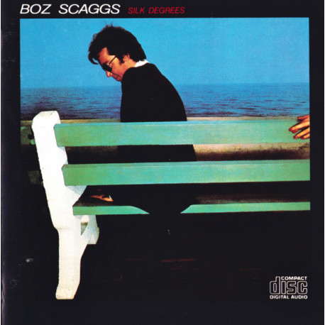 Boz Scaggs - Silk Degrees featuring What can I say / Georgia / Jump Street / What do you want the girl to do / Harbor lights / L