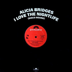 Alicia Bridges - I Love The Nightlife (Jim Burgess Special Disco mix) / City rhythm (12" Vinyl Record)