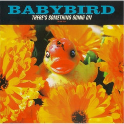(CD) Babybird - Theres something going on featuring Bad old man / If youll be mine / Back together / I was never here
