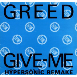 Greed - Give Me (Original Mix / Hypersonic Remake) 12" Vinyl Record