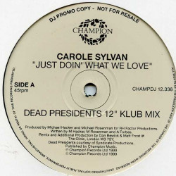 Carole Sylvan - Just Doin What We Love (Dead Presidents Club Mix / Dub Mix / Pete Doyle Latin Mix / Alan Thompson Dub) Double