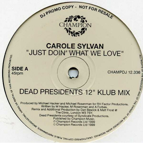 Carole Sylvan - Just Doin What We Love (Dead Presidents Club Mix / Dub Mix / Pete Doyle Latin Mix / Alan Thompson Dub) Double