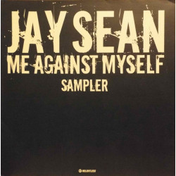Jay Sean - Me against myself LP Sampler featuring One night / Eyes on you / Dont rush / One minute / On & on (5 Track Promo)