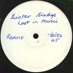 Sister Sledge - Lost In Music (1984 Nile Rodgers Remix) Original Vinyl Promo (Same Both Sides)
