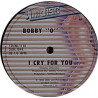 Bobby O - I Cry For You / Givin Up (12" Vinyl Record)