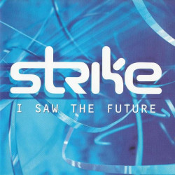 (CD) Strike - I Saw The Future feat I have peace / I saw the future / The morning after / Inspiration / Come with me / U sure do
