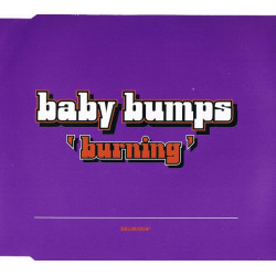 Baby Bumps - Burning (Blockbuster Edit / Blockbuster 12" Version) / The Theme From Baby