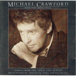 (CD) Michael Crawford - Songs from The Stage & Screen featuring West side story medley / What ll I do / Unexpected song