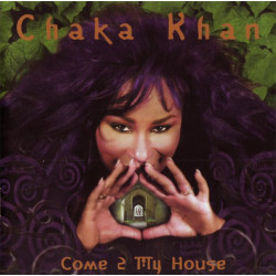(CD) Chaka Khan - Come 2 My House feat Come 2 my house / This crazy life of mine / Betcha / Spoon / Pop my clutch