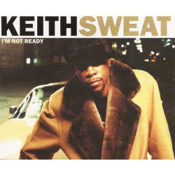 (CD) Keith Sweat - Im Not Ready (Radio Remix / Radio Edit / radio Edit Feat Strings)
