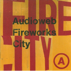 (CD) Audioweb - Fireworks City featuring Policeman skank / Test the theory / Personal feeling / Try / Sentiments for a reason